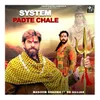 About System Padte Chale Song